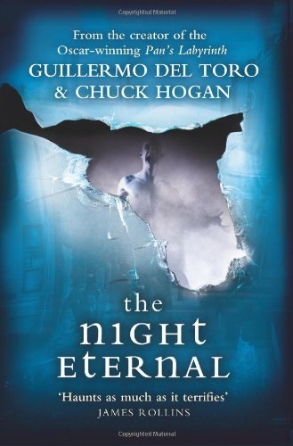 The Night Eternal. Guillermo del Toro and Chuck Hogan By Guiller