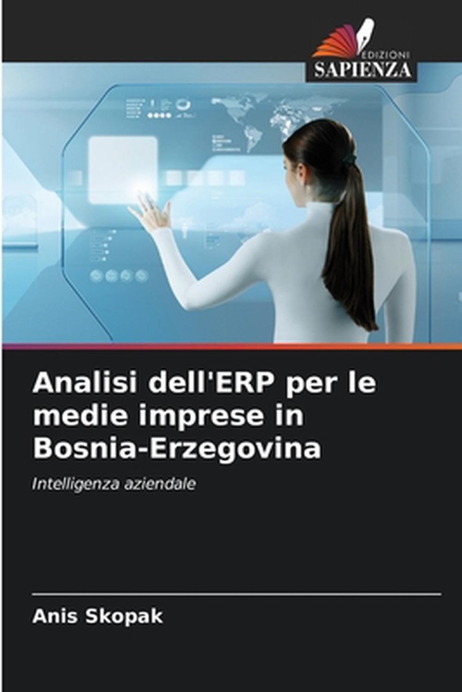 Analisi dell'ERP per le medie imprese in Bosnia-Erzegovina by Anis Skopak (Itali