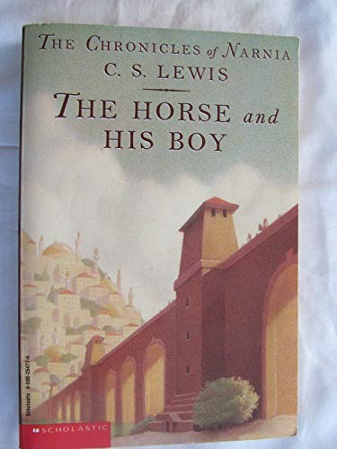 The horse and his boy (Chronicles of Nar..., C. S Lewis