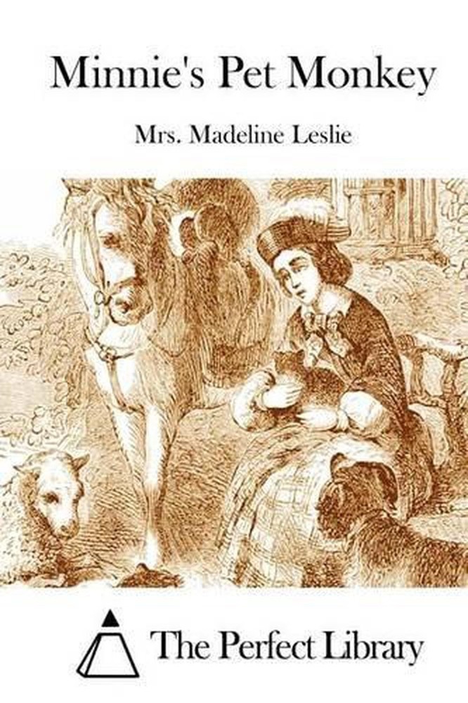 Minnie's Pet Monkey by Mrs Madeline Leslie (English) Paperback Book
