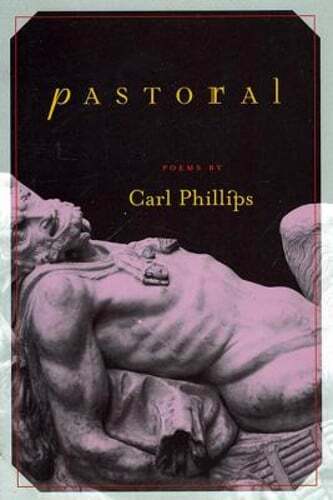Pastoral: Poems by Carl Phillips: Used