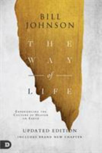 Way of Life : Experiencing the Culture of Heaven on Earth, Paperback by Johns...