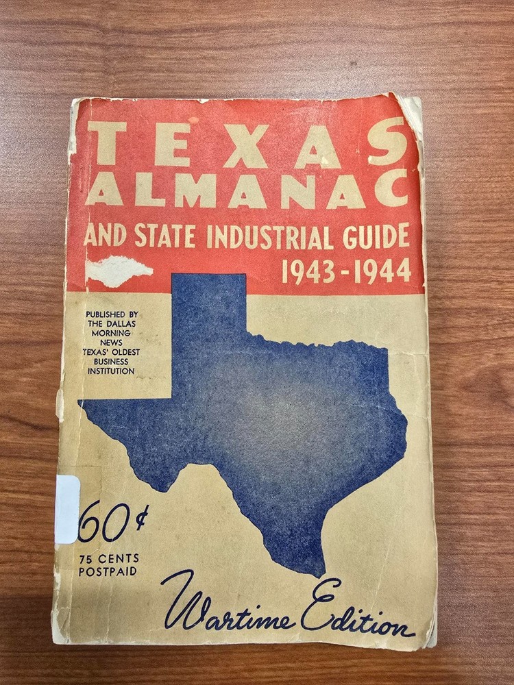 WARTIME EDITION Texas Almanac and State Industrial Guide 1943-1944