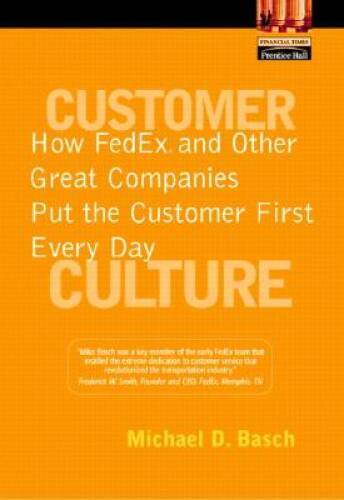 Customer Culture: How Fedex and Other Great Companies Put the Custo - ACCEPTABLE