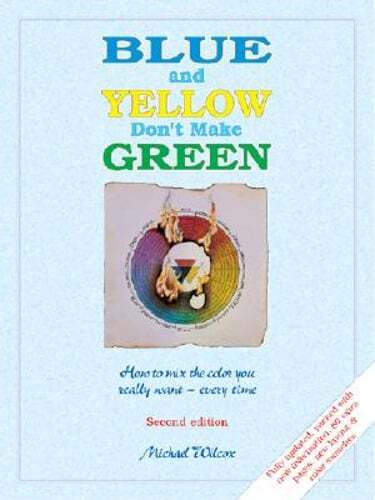 Blue and Yellow Don't Make Green by Michael Wilcox: Used