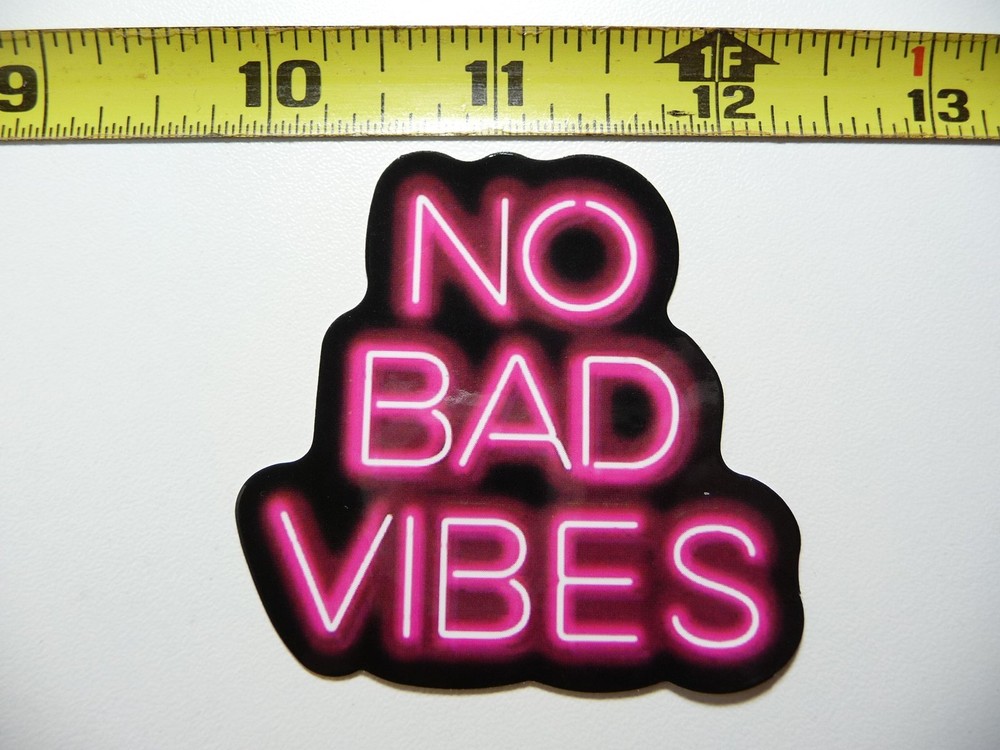 NO BAD VIBES NEON STYLE STICKER DECAL COLORFUL FUNNY CELEBRATION