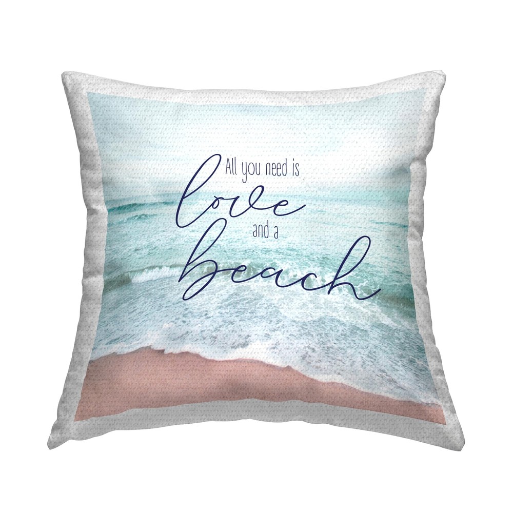 Blue 18x18 All You Need Love & A Beach Outdoor Printed Pillow