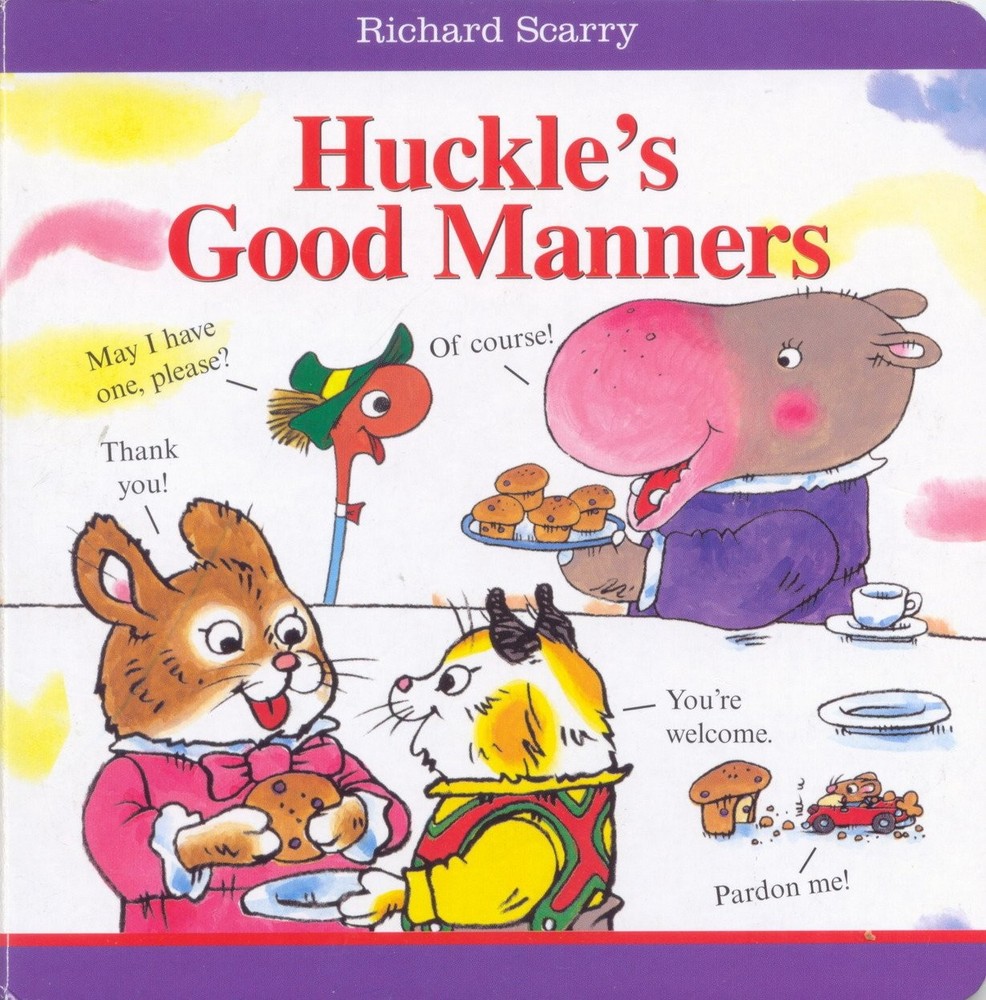 Richard Scarry Huckle's Good Manners by Scarry, Richard (2009) Board book