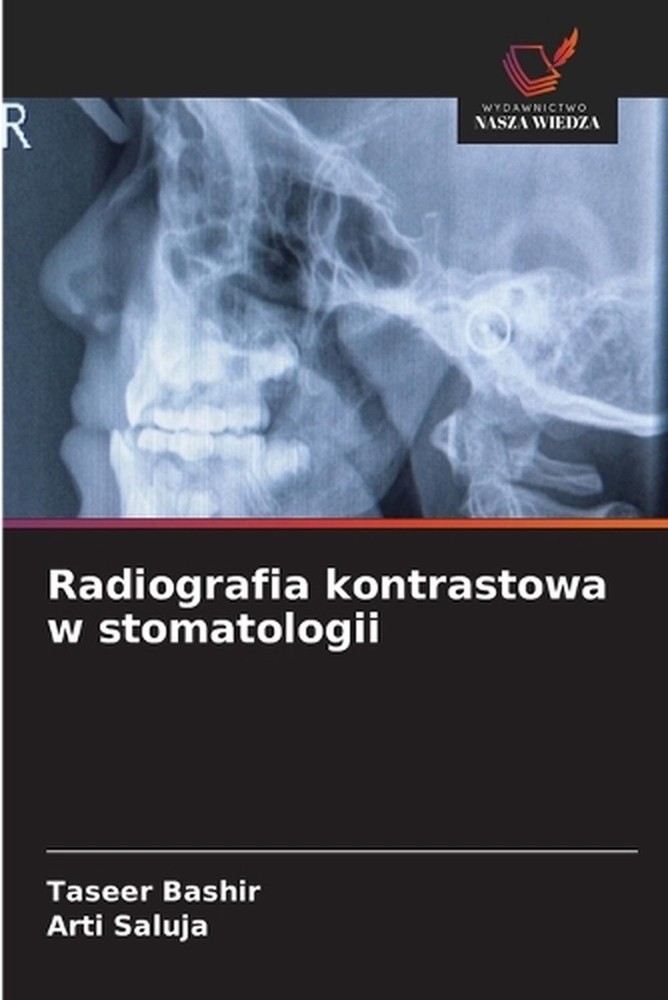 Radiografia kontrastowa w stomatologii by Taseer Bashir (Polish) Paperback Book