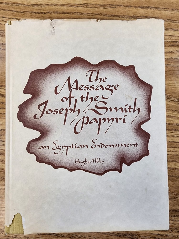 Hugh Nibley The Message of the Joseph Smith Papyri Egyptian Mormon 1975 FIRST