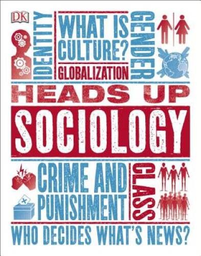 Heads Up Sociology - Paperback By DK - GOOD