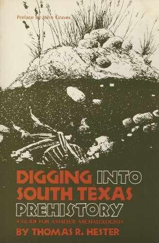 Digging into South Texas - Paperback, by Hester Thomas R. - Acceptable