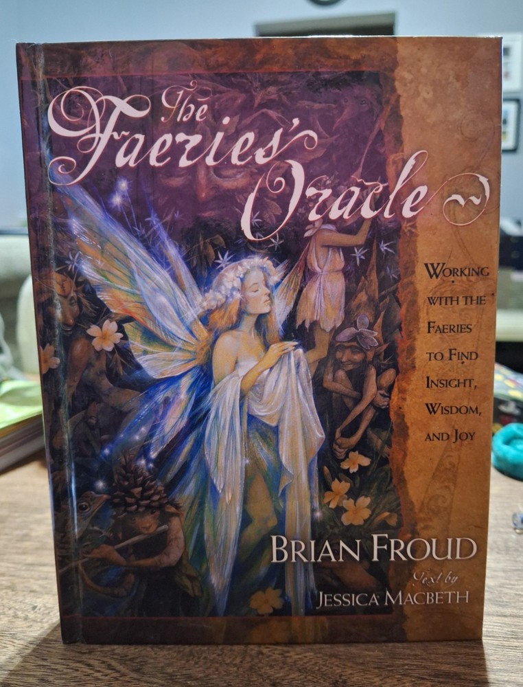 The Faeries Oracle Hardback Book by Brian  Froud And Jessica Macbeth