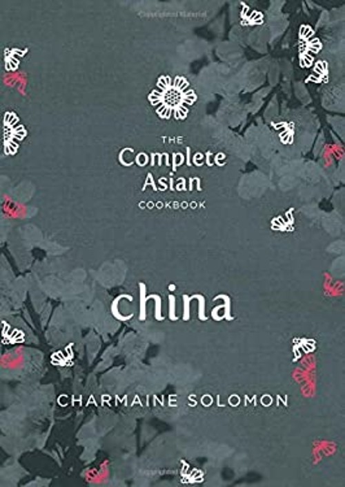 The Complete Asian Cookbook Series: China Hardcover Charmaine Sol