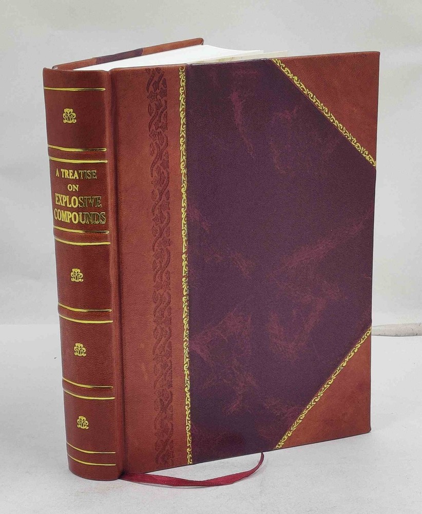 Leather Bound Treatise on Explosive Compounds, Machine Rock Drills & Blasting Techniques