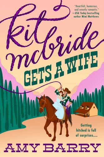 Kit Mcbride Gets a Wife, Paperback by Barry, Amy, Brand New, Free shipping in...
