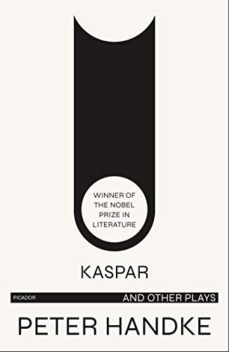 Kaspar and Other Plays - Paperback By Handke, Peter - GOOD