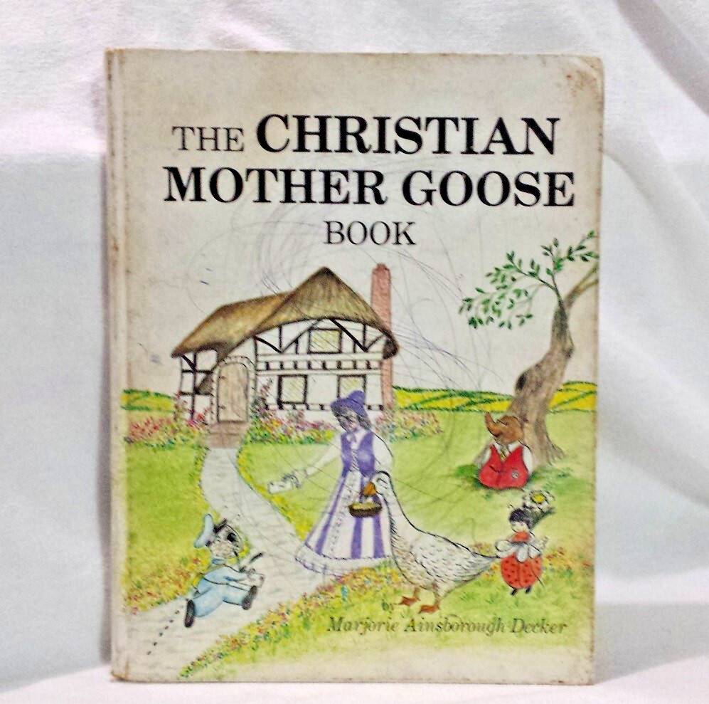 Christian Mother Goose Book Marjorie Ainsborough Decker HC Rhyming Picture Book