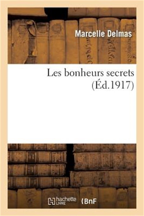 Les Bonheurs Secrets (Paperback or Softback)
