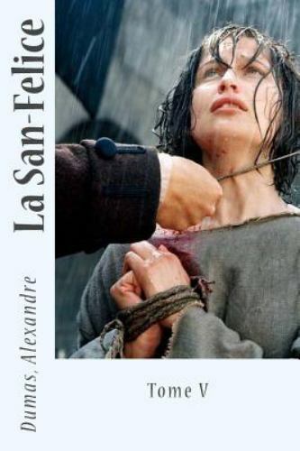 La San-felice, Paperback by Dumas, Alexandre; Sir Angels (COR), Like New Used...
