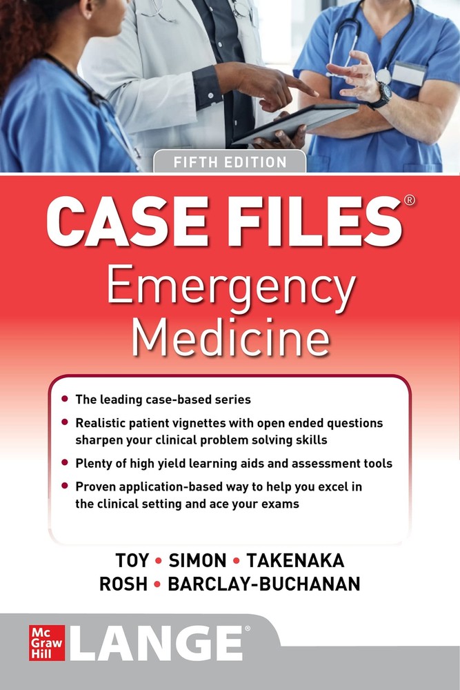 Case Files: Emergency Medicine, Fifth Edition by Toy