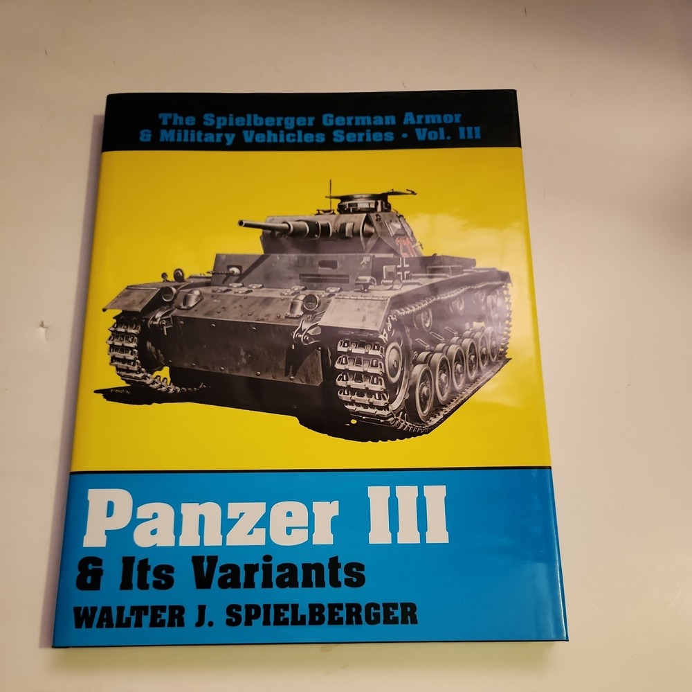 PANZER III & ITS VARIANTS- WALTER SPIELBERGER VOL III