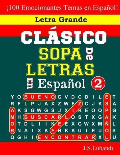 J S Lubandi CLÁSICO SOPA De LETRAS En Español; 2 (Paperback)Another great item from Rarewaves USA | Free delivery!