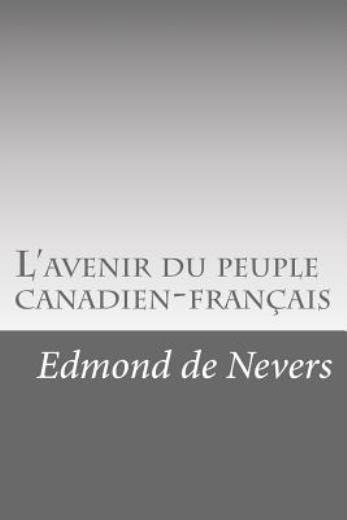 L'avenir Du Peuple Canadien-Fran?Ais