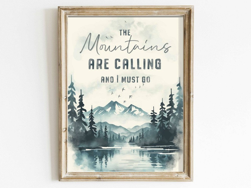 Adventure Quote Wall Art The Mountains Are Calling And I Must Go Nature Quote