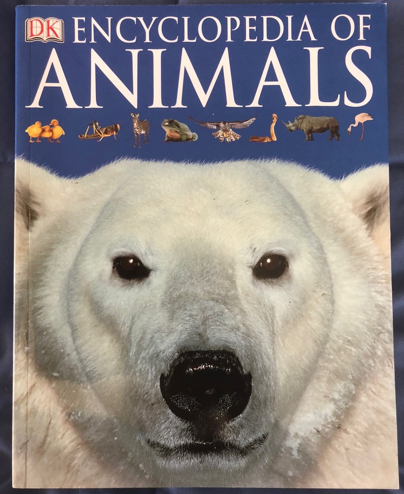 DK Encyclopedia of Animals, 2006. Excellent Condition.