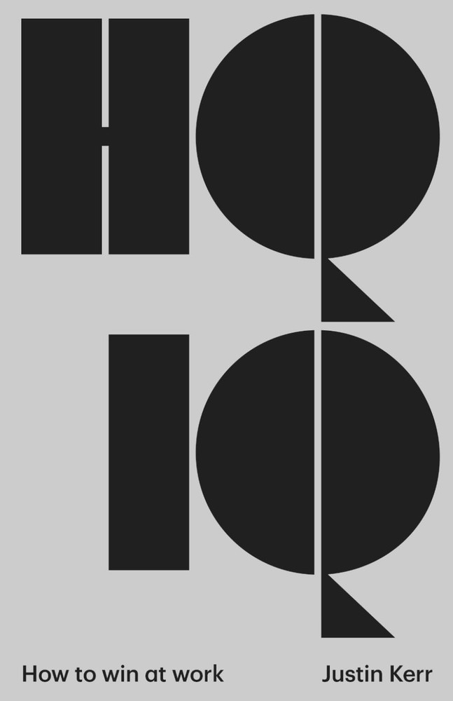 HQIQ: How to win at work (Survival Guide to Corporate America)