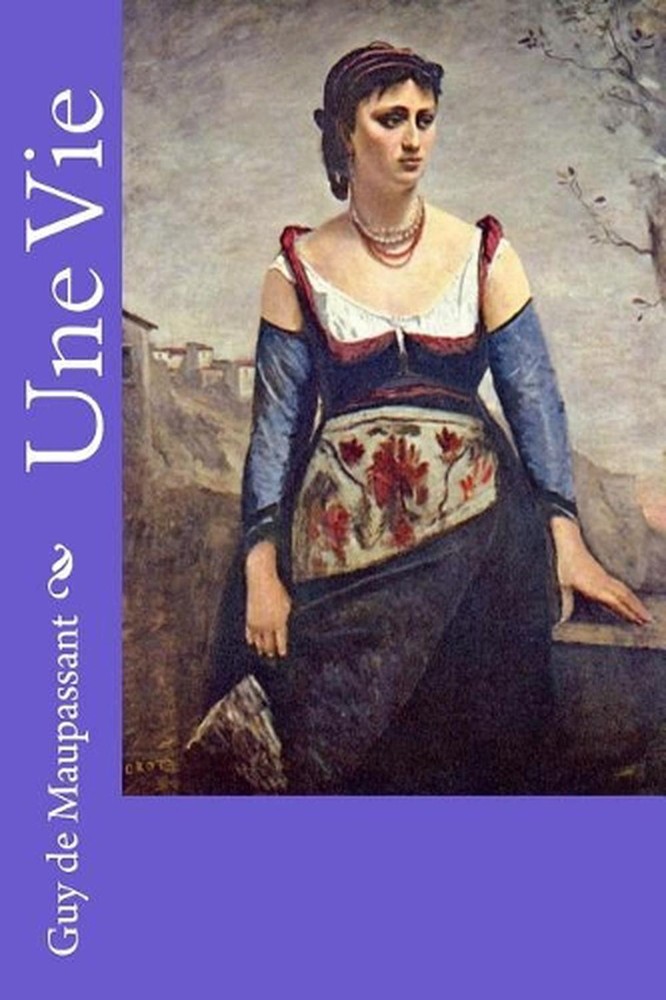 Une Vie by Guy de Maupassant (French) Paperback Book