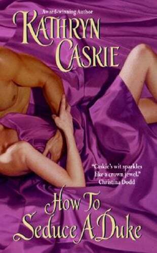 How to Seduce a Duke by Kathryn Caskie: Used