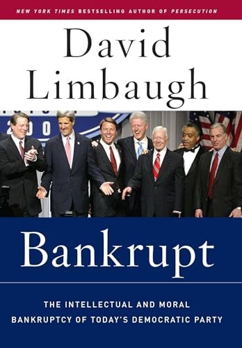 Bankrupt: The Intellectual and Moral Bankruptcy of Today's Demo - VERY GOOD