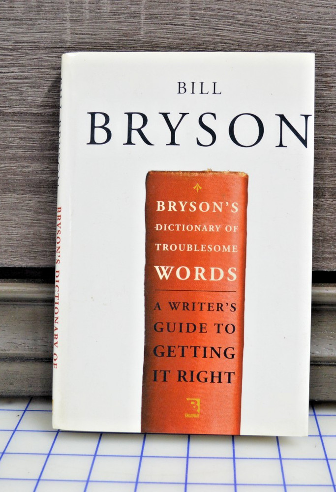 Bryson's Dictionary of Troublesome Words by Bryson, Bill