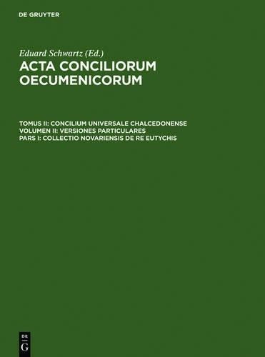 Eduard Schwartz Collectio Novariensis de re Eutychis (Hardback)