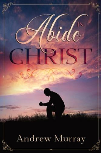 Abide in Christ, Brand New, Free shipping in the US