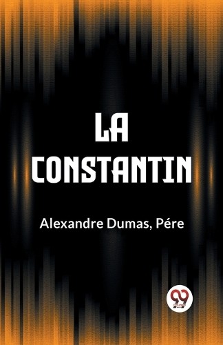 Alexandre Dumas La Constantin (Paperback)Another great item from Rarewaves USA | Free delivery!