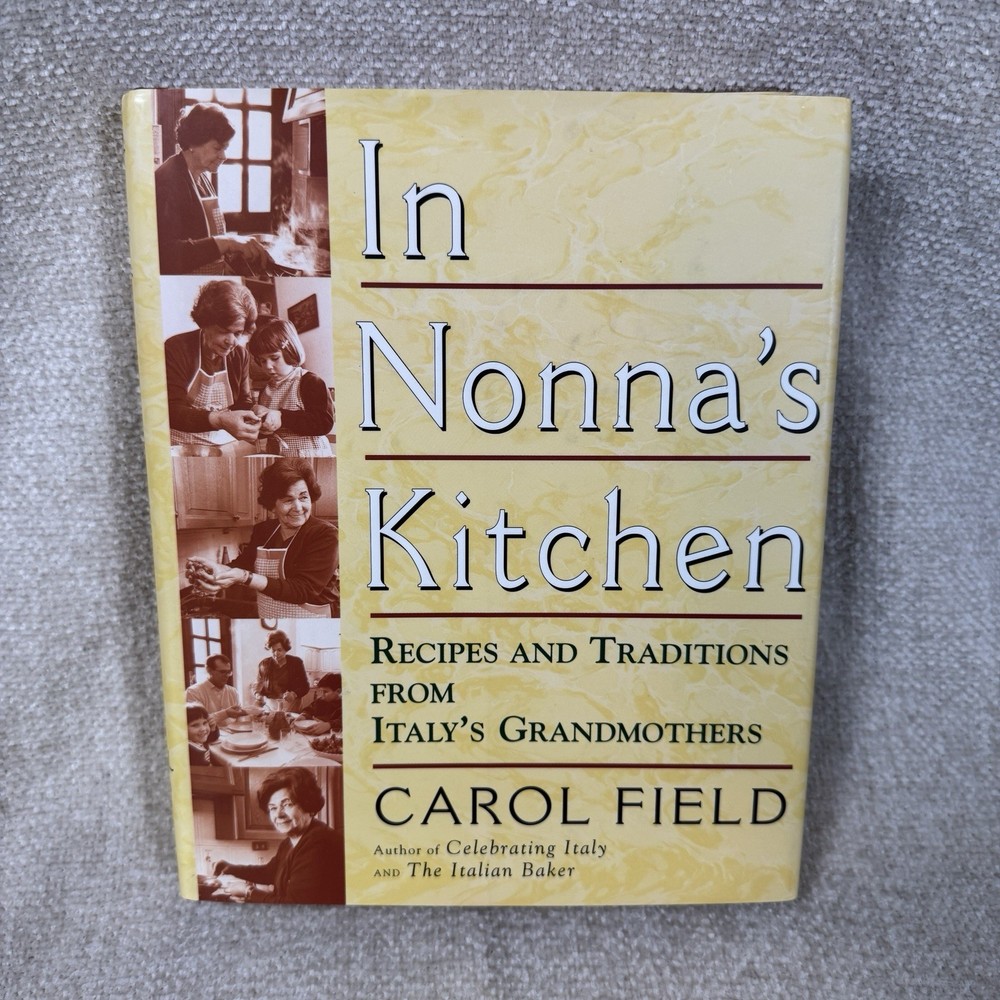 In Nonna’s Kitchen Carol Field 1st Edition HC Italian Cookbook Recipes 1997