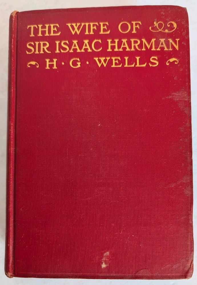 The Wife of Sir Isaac Harman by H.G. Wells 1914 Hardcover