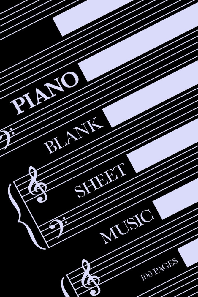 Piano Blank Sheet Music 100 Pages: Manuscript Paper