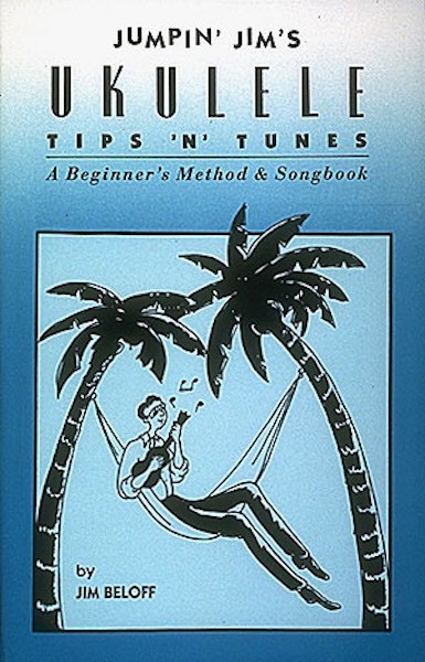 Jumpin Jim's Ukulele Tips N Tunes for Beginner Sheet Music & Lessons Song Book