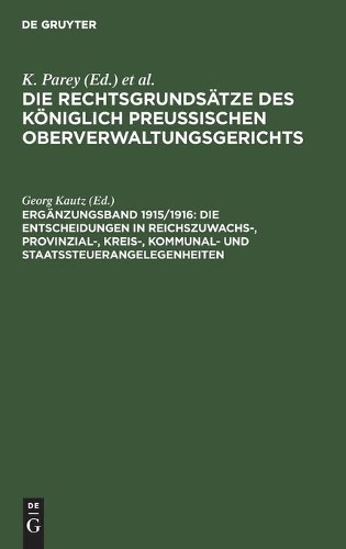 Die Entscheidungen in Reichszuwachs-, Provinzial-, Kreis-, Kommunal-  (Hardback)