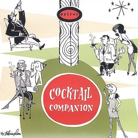 The Estrus Cocktail Companion by Various Artists (CD, Apr-1999, Estrus)