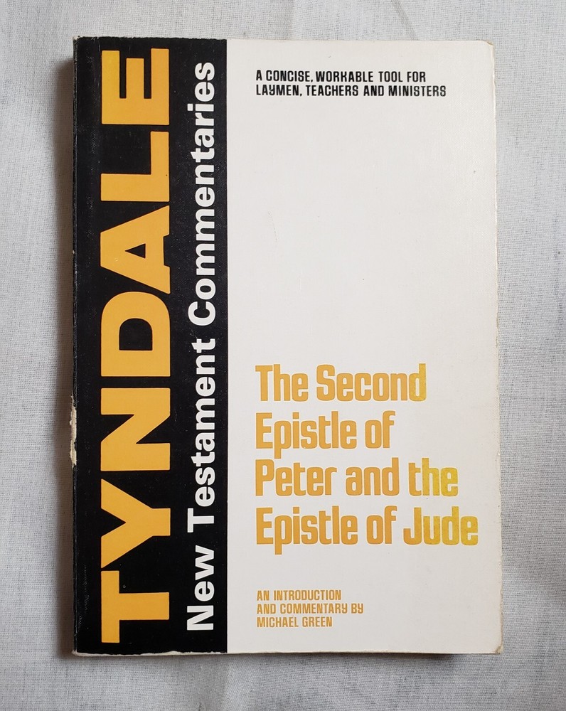 Tyndale NT Commentaries on 2 Peter and Jude Explained