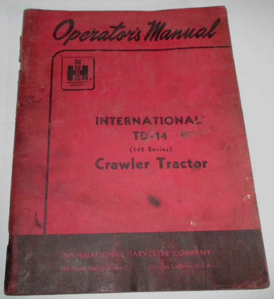 IH International TD-14 (142 Series) Crawler Tractor Operators Manual ORIGINAL!