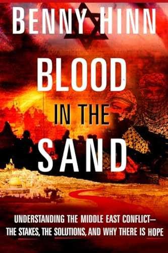 Blood in the Sand: Understanding the - Paperback, by Hinn Benny - Very Good