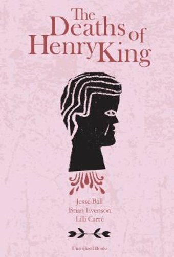 The Deaths of Henry King by Brian Evenson: New