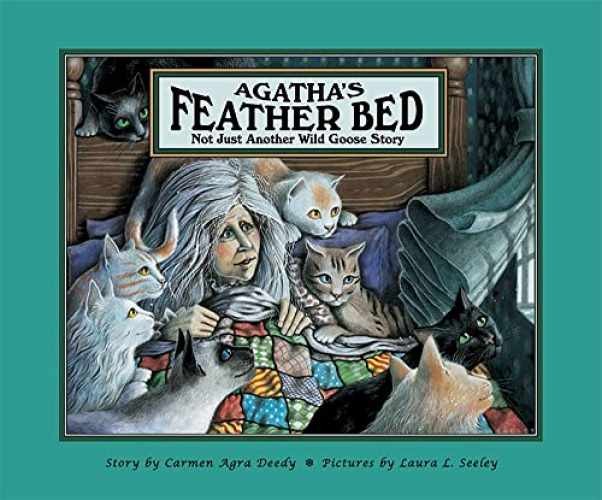 Agatha's Feather Bed: Not Just - Hardcover, by Deedy Carmen Agra - Very Good b