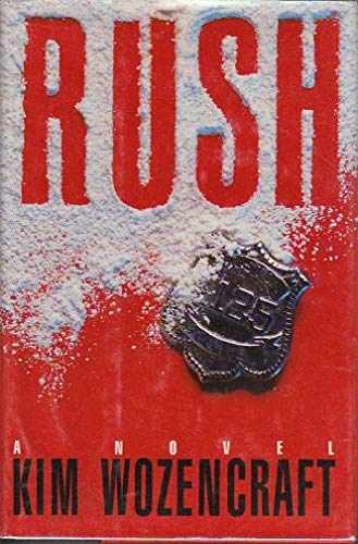 Rush - Hardcover, by Wozencraft Kim - Very Good